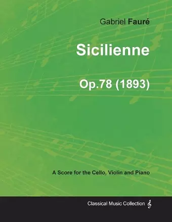 Sicilienne Op.78 - For Cello, Violin and Piano (1893) cover