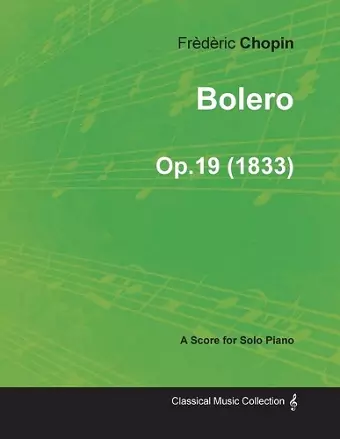 Bolero Op.19 - For Solo Piano (1833) cover