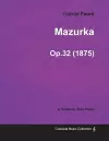 Mazurka Op.32 - For Solo Piano (1875) cover