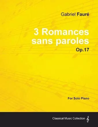 3 Romances Sans Paroles Op.17 - For Solo Piano (1878) cover