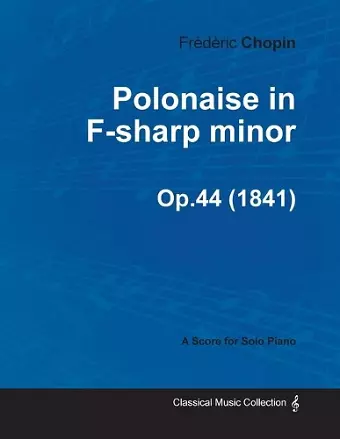 Polonaise in F-sharp Minor Op.44 - For Solo Piano (1841) cover