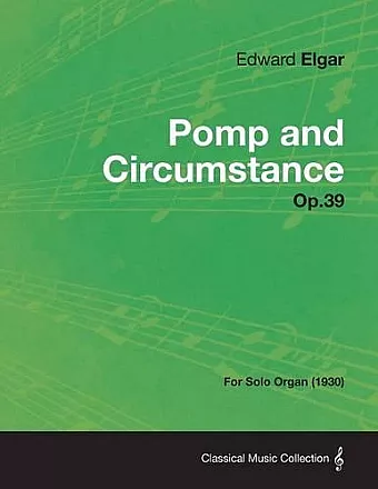Pomp and Circumstance Op.39 - For Solo Organ (1930) cover