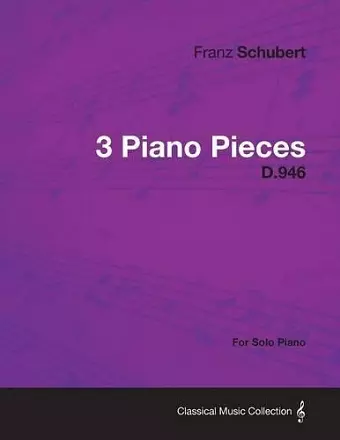 3 Piano Pieces D.946 - For Solo Piano cover