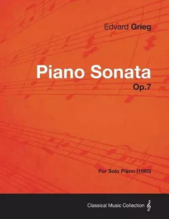 Piano Sonata Op.7 - For Solo Piano (1865) cover