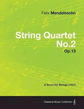 String Quartet No.2 Op.13 - A Score for Strings (1827) cover