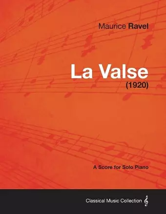 La Valse - A Score for Solo Piano (1920) cover