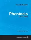 Phantasie - A Score for Solo Piano Op.17 (1838) cover