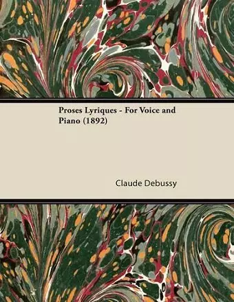 Proses Lyriques - For Voice and Piano (1892) cover