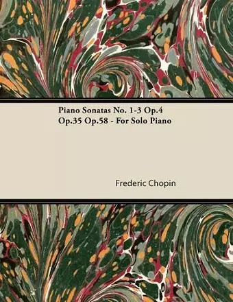 Piano Sonatas No. 1-3 Op.4 Op.35 Op.58 - For Solo Piano cover