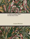 La Fille Du Tambour-Major - For Solo Piano (1879) cover