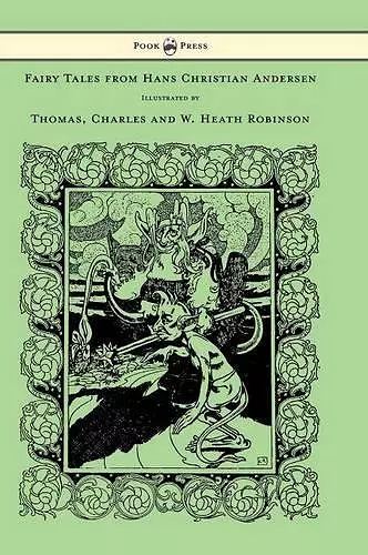 Fairy Tales from Hans Christian Andersen - Illustrated by Thomas, Charles and W. Heath Robinson cover