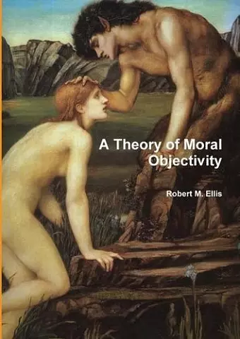 A Theory of Moral Objectivity cover