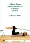 p-i-l-a-t-e-s Instructor Manual Reformer Level 1 cover