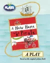 Bug Club Julia Donaldson Plays to Act A New Home for a Pirate: A Play Educational Edition cover