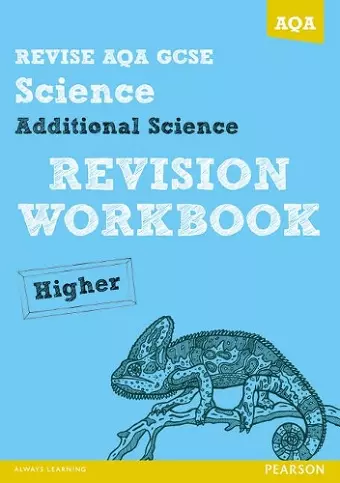 REVISE AQA: GCSE Additional Science A Revision Workbook Higher cover