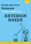 REVISE AQA: GCSE Further Additional Science A Revision Guide cover