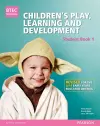 BTEC Level 3 National Children's Play, Learning & Development Student Book 1 (Early Years Educator) cover