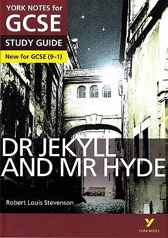Dr Jekyll and Mr Hyde: York Notes for GCSE everything you need to catch up, study and prepare for and 2023 and 2024 exams and assessments cover