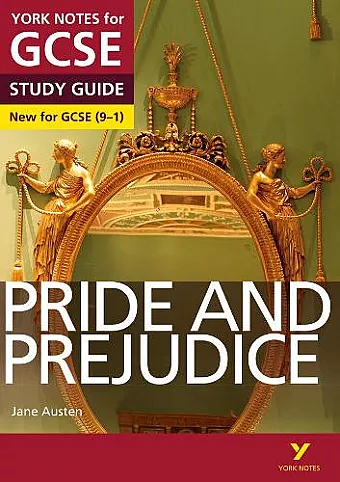 Pride and Prejudice: York Notes for GCSE everything you need to catch up, study and prepare for and 2023 and 2024 exams and assessments cover