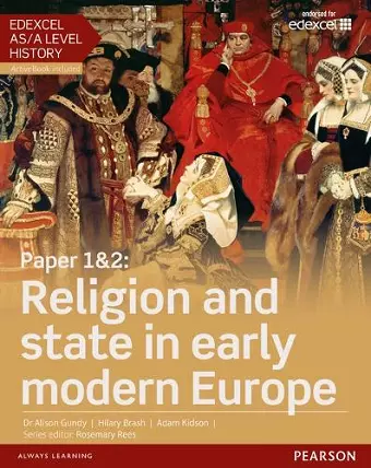 Edexcel AS/A Level History, Paper 1&2: Religion and state in early modern Europe Student Book + ActiveBook cover