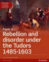 Edexcel A Level History, Paper 3: Rebellion and disorder under the Tudors 1485-1603 Student Book + ActiveBook cover