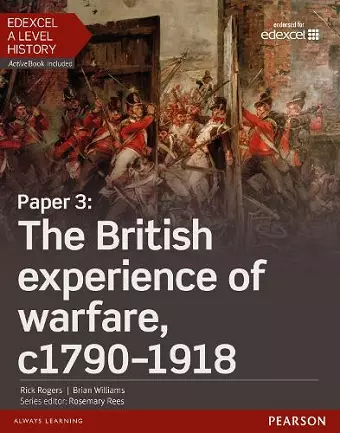 Edexcel A Level History, Paper 3: The British experience of warfare c1790-1918 Student Book + ActiveBook cover