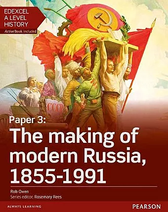 Edexcel A Level History, Paper 3: The making of modern Russia 1855-1991 Student Book + ActiveBook cover