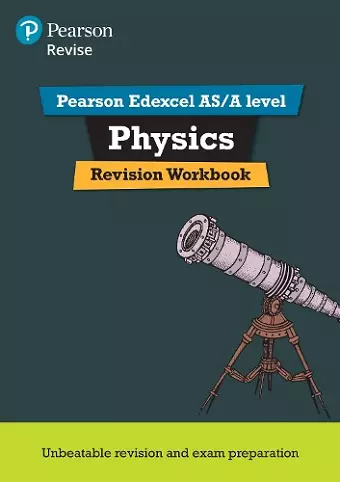 Revise Edexcel AS/A Level Physics Revision Workbook: For 2025 and 2026 assessments and exams cover