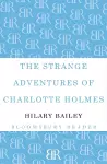 The Strange Adventures of Charlotte Holmes cover