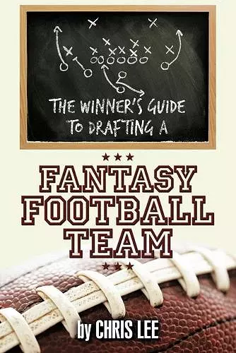 The Winner's Guide to Drafting a Fantasy Football Team cover