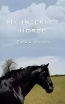 My Internet Horse cover