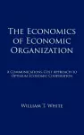 The Economics of Economic Organization cover