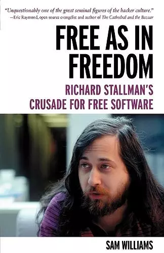 Free as in Freedom: Richard Stallman and the Free cover