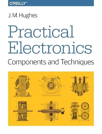 Practical Electronics - Components and Techniques cover