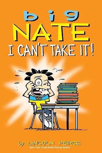 Big Nate: I Can't Take It! cover