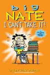 Big Nate: I Can't Take It! cover