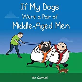 If My Dogs Were a Pair of Middle-Aged Men cover