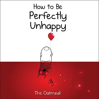 How to Be Perfectly Unhappy cover
