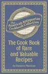 The Cook Book of Rare and Valuable Recipes cover