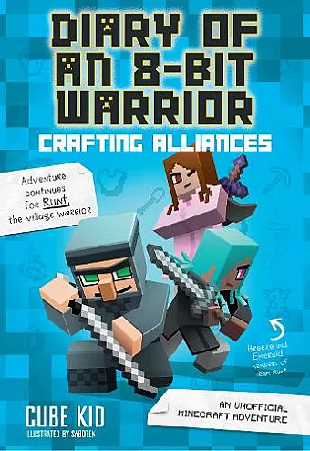 Diary of an 8-Bit Warrior: Crafting Alliances cover