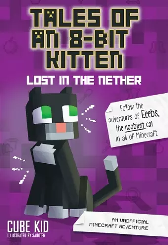 Tales of an 8-Bit Kitten: Lost in the Nether cover