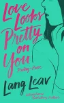 Love Looks Pretty on You cover