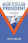 Blue Collar President cover