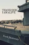 Thank God, I Am Alive cover