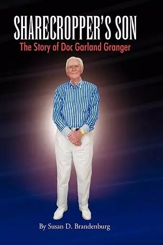 Sharecropper's Son - The Story of Doc Garland Granger cover