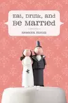 Eat, Drink, and Be Married cover