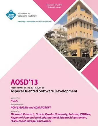 AOSD 13 Proceedings of the 2013 ACM on Aspect-Oriented Software Development cover