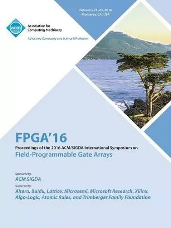 24th ACM/SIGADA International Symposium on Field Programmable Gate Arrays cover