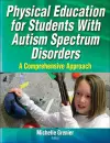 Physical Education for Students With Autism Spectrum Disorders cover