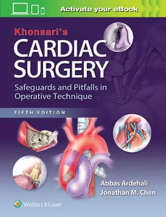 Khonsari's Cardiac Surgery: Safeguards and Pitfalls in Operative Technique cover